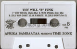 Afrika Bambaataa Presents Time Zone: Thy Will B Funk: Cassette