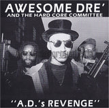 Awesome Dre and The Hard Core Committee: A.D.'s Revenge: CD