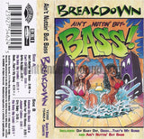 Breakdown: Ain't Nuttin But Bass: Cassette