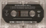 Bushwick Bill: Who's The Biggest/Only God Knows: Cassette Single