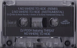 DJ Pooh featuring Threat: No Where To Hide: Cassette Single