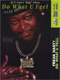 Freak Nasty: Do What U Feel/Da Dip: Cassette Single
