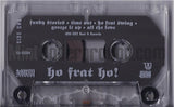 Ho Frat Ho: Ho Frat Ho: Cassette