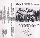 Kimmie Fresh: The Real Freaky Tales The Girl's Story: Cassette