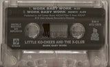 Little Ko-Chees and The X Club: Work Baby Work: Cassette Single