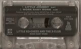 Little Ko-Chees and The X Club: Work Baby Work: Cassette Single