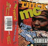MC Thick: From The Brick Jungle: Cassette Single