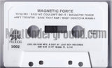 Magnetic Force: 12-52-365: Cassette