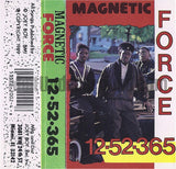 Magnetic Force: 12-52-365: Cassette
