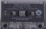 Mello-Mar: Say Goodbye To A.P.G.: Cassette