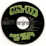 Ms. Tee: Don't Get Mad Get Even: CD