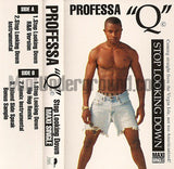 Professa "Q"/Professa Q: Stop Looking Down/Island Side Speak: Cassette Single