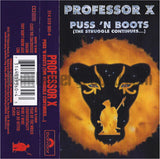 Professor X: Puss 'N Boots (The Struggle Continues...): Cassette