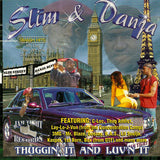 Slim and Danja: Thuggin' It 'N' Luv'N It: CD