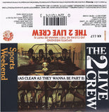 The 2 Live Crew: Sports Weekend (As Clean As They Wanna Be): Cassette