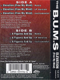 The B.U.M.S. (Brothas Unda Madness): Elevation (Free My Mind)/6 Figures And Up: Cassette Single