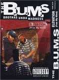 The B.U.M.S. (Brothas Unda Madness): Elevation (Free My Mind)/6 Figures And Up: Cassette Single