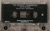 The Inviseez: Haggen-Daj/Gotta Be Real: Cassette Single