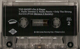 Too Short: I'm A Player/Only The Strong Survive: Cassette Single