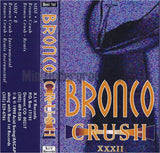 XIV Records/Bust 1st Records (Kane Sosa, Lord Black & Looney): Bronco Crush: Cassette Single