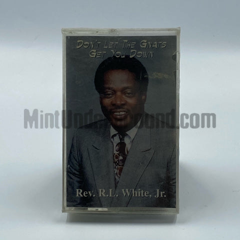 Rev. R.L. White, Jr.: Don't Let The Gnats Get You Down: Cassette Single