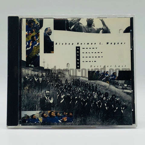 Bishop Norman L. Wagner and The Mt. Calvary Concert Choir: Best For Last: CD