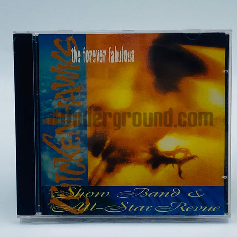 The Chickenhawks: The Forever Fabulous Show Band & All-Star Revue: CD