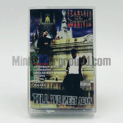 Skanless-N-Konnivin: Till We Meet Again: Cassette
