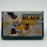Positively Black: Positively Black: Cassette