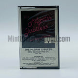 The Pilgrim Jubilees: Only God Can Help Us: Cassette
