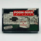 M.C. Pooh/MC Pooh (Pooh-Man): Life Of A Criminal: Cassette