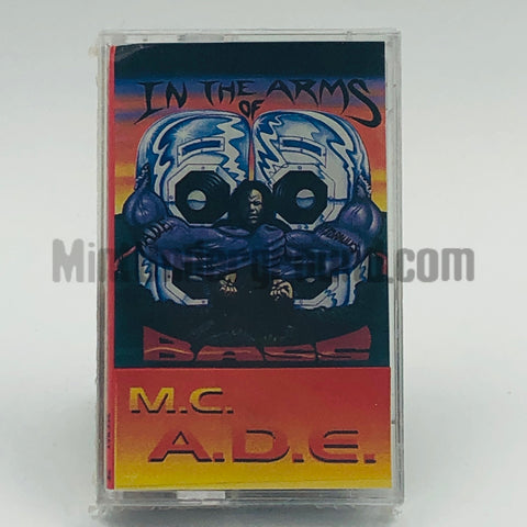 MC A.D.E.: In The Arms Of Bass: Cassette