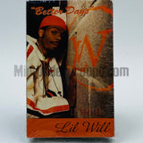 Lil Will: Better Days: Cassette
