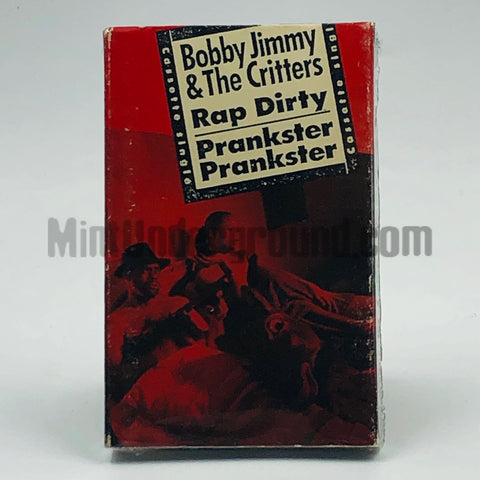 Bobby Jimmy & The Critters: Rap Dirty/Prankster Prankster: Cassette Single