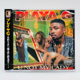 Playa G: U Not My Lady: CD