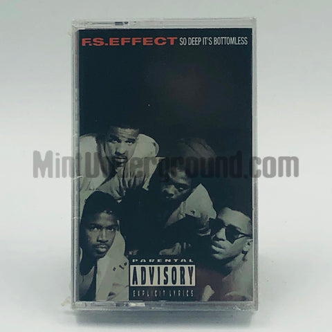 F.S. Effect: So Deep It's Bottomless: Cassette