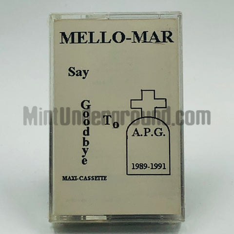 Mello-Mar: Say Goodbye To A.P.G.: Cassette