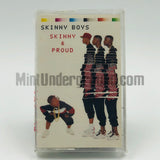 Skinny Boys: Skinny & Proud: Cassette