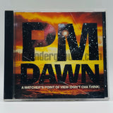 PM Dawn/P.M. Dawn: A Watcher's Point Of View (Don't 'Cha Think): CD Single