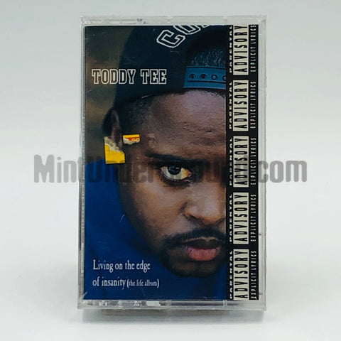 Toddy Tee: Living On The Edge Of Insanity (The Life Album): Cassette