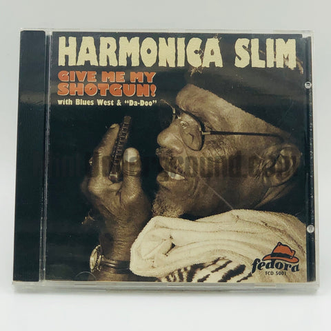 Harmonica Slim: Give Me My Shotgun: CD