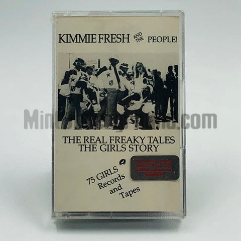 Kimmie Fresh: The Real Freaky Tales The Girl's Story: Cassette