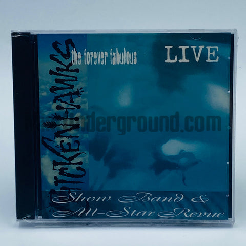 The Chickenhawks: The Forever Fabulous Show Band &  All-Star Revue Live: CD