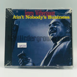 Jimmy Witherspoon: Ain't Nobody's Business: CD