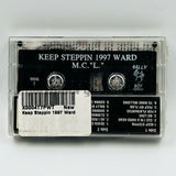 M.C. "L"/MC "L"/M.C. L/MC L: Keep Steppiin 1997 Ward: Cassette