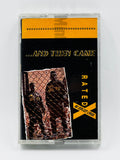 Rated X: And Then Came: Cassette