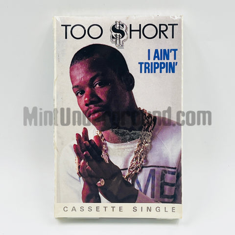 Too Short: I Ain't Trippin': Cassette Single