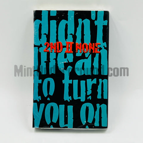2nd II None: Didn't Mean To Turn You On: Cassette Single