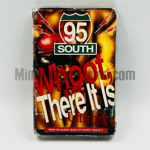 95 South: Whoot, There It Is: Cassette Single