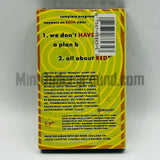 Redhead Kingpin and The FBI: We Don't Have A Plan B/All About Red: Cassette Single